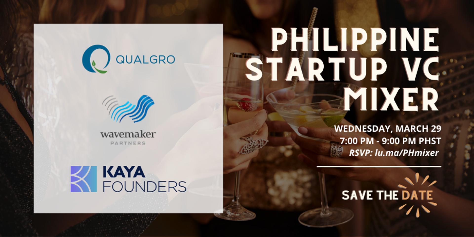 Philippine Startup-VC Mixer organized by Qualgro Partners, Wavemaker ...