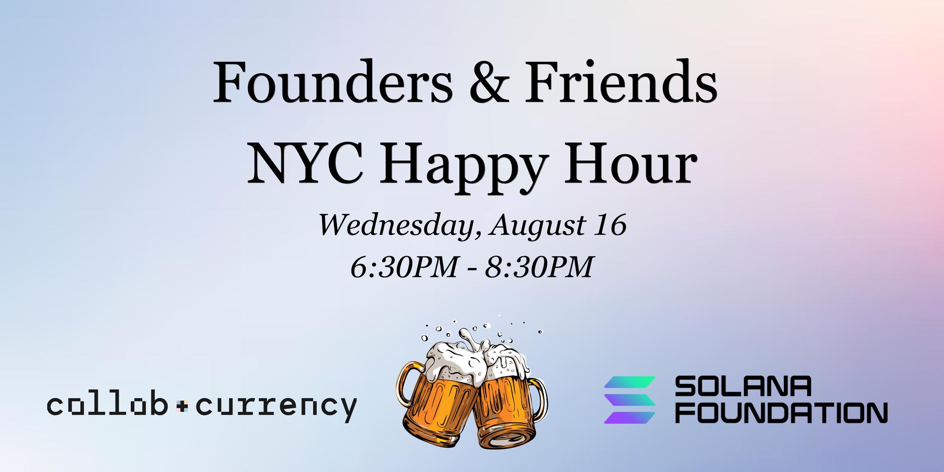 Cover Image for Founders & Friends NYC Happy Hour w/ Collab+Currency x Solana