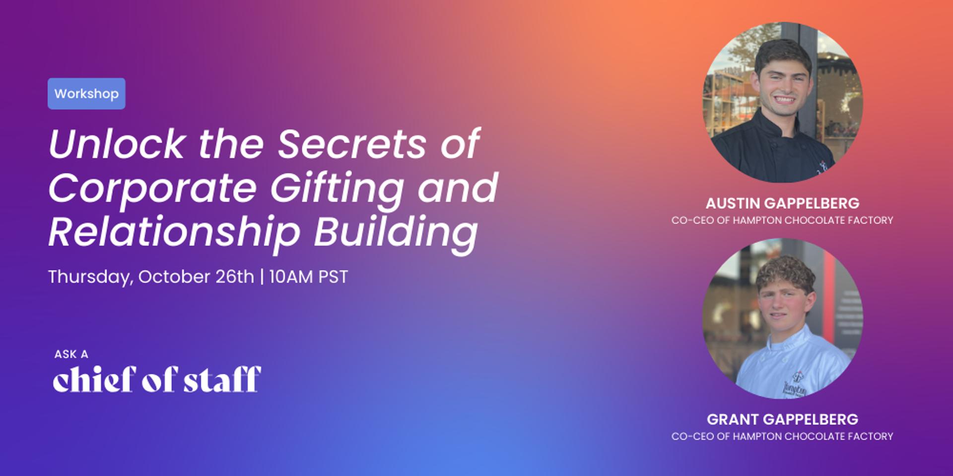 Cover Image for Ask a Chief of Staff: Unlock the Secrets of Corporate Gifting and Relationship Building