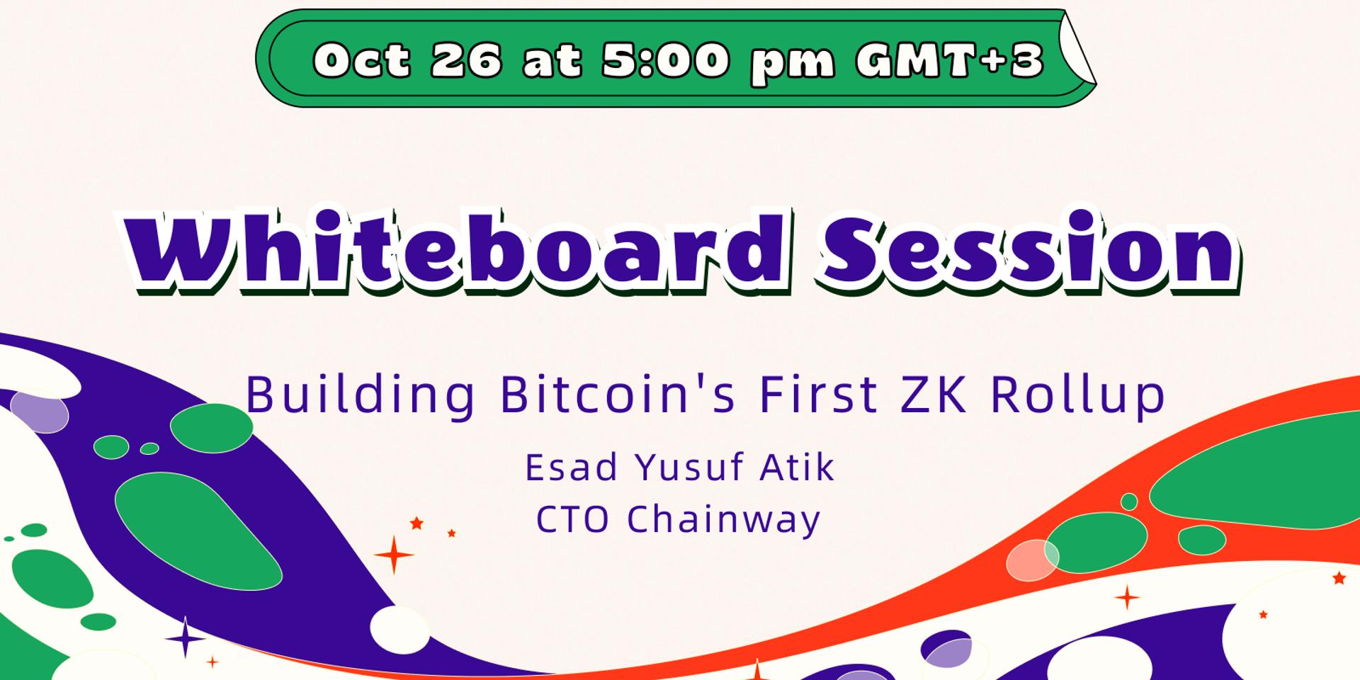 Cover Image for Whiteboard Session - Building Bitcoin's First ZK Rollup