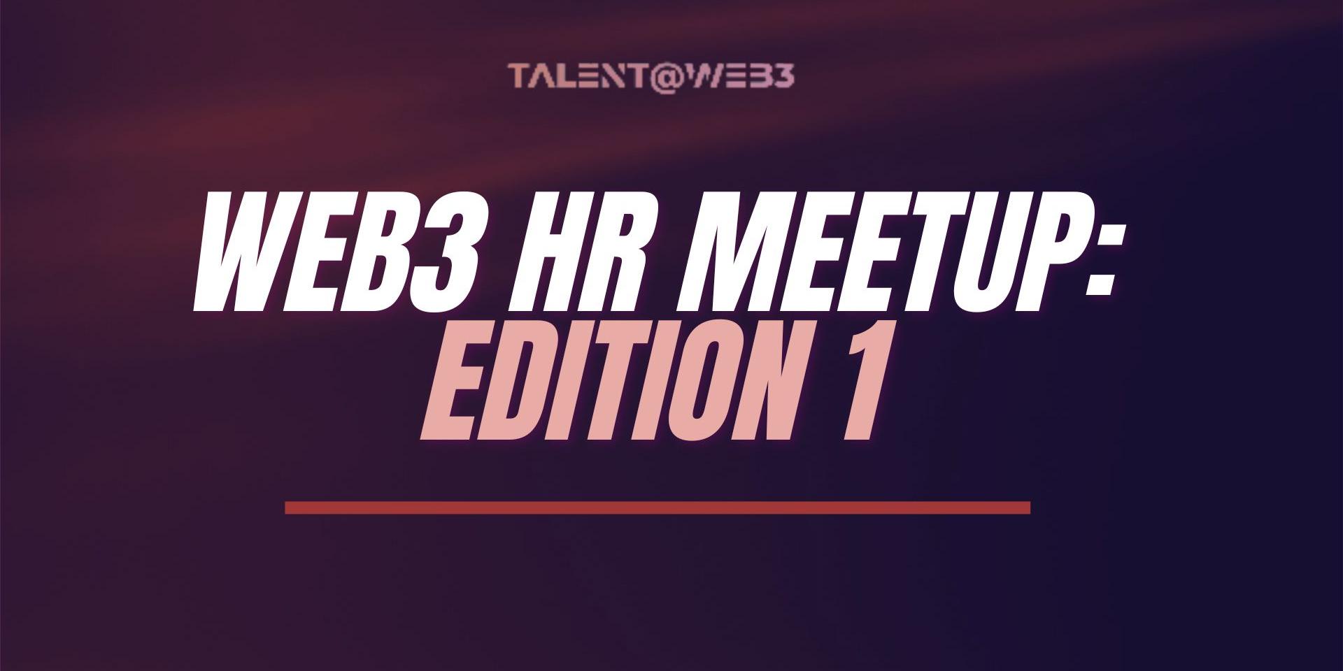 Cover Image for Web3 HR Meetup: Edition 1