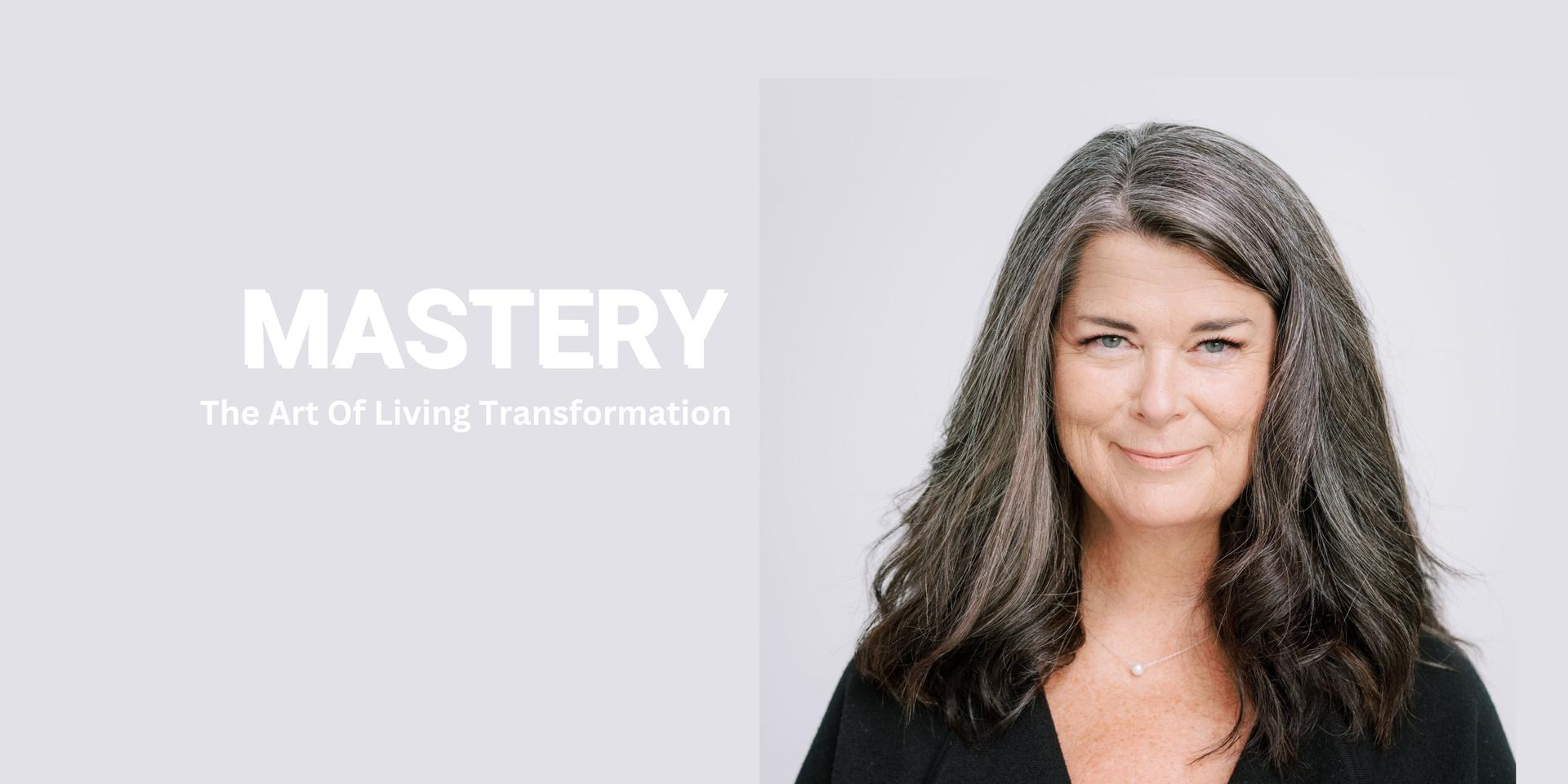 Cover Image for Mastery - The Art of Living Transformation