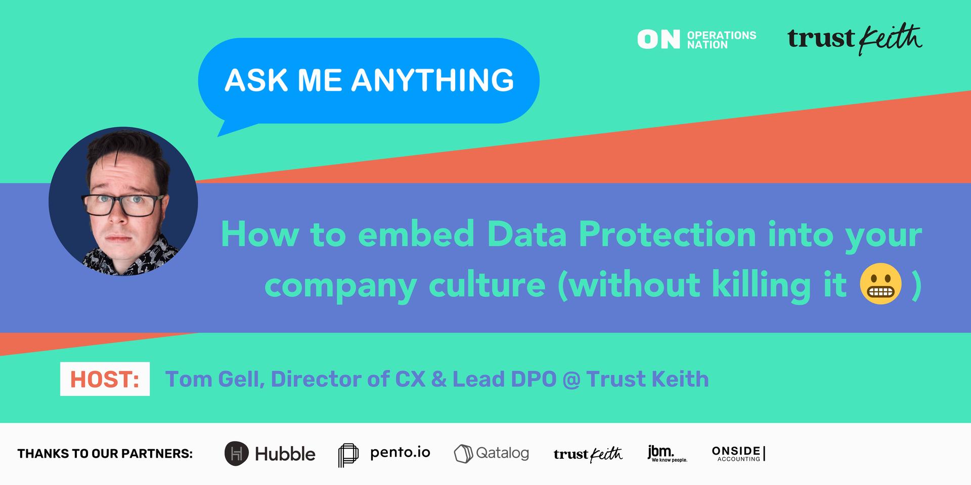 Cover Image for Trust Keith AMA: How to embed Data Protection into your company culture (without killing it 😬)