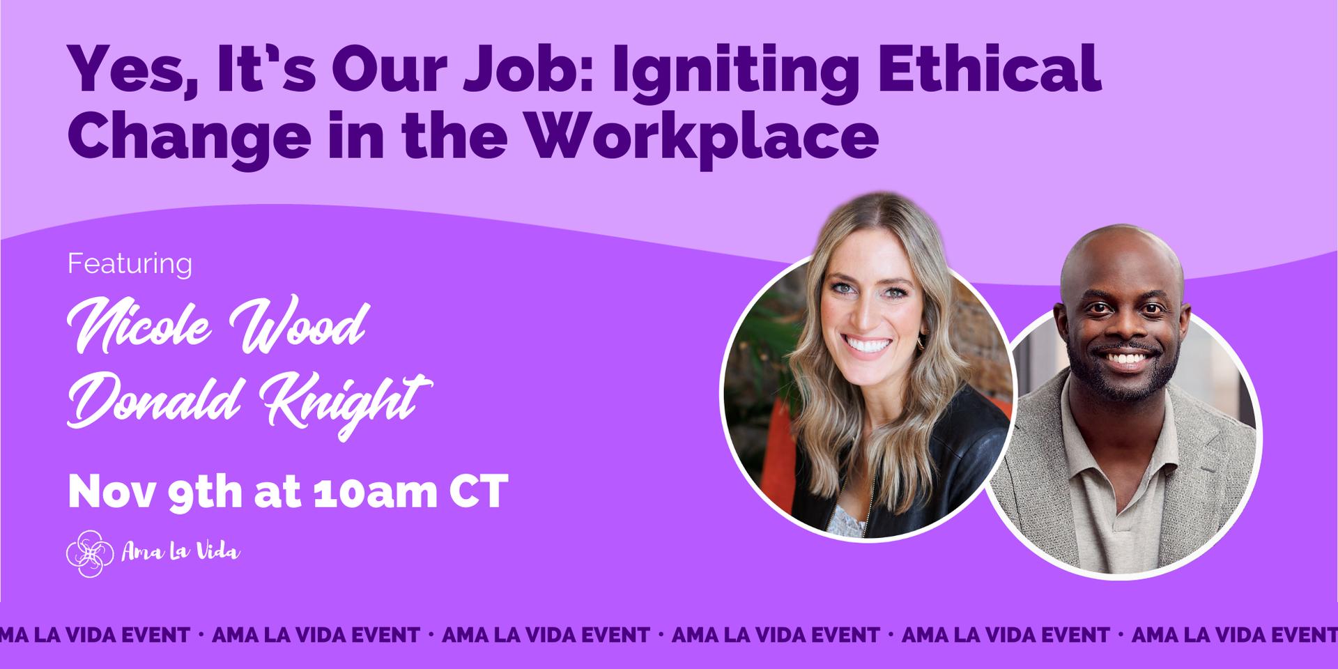Yes, It’s Our Job: Igniting Ethical Change in the Workplace · Zoom · Luma