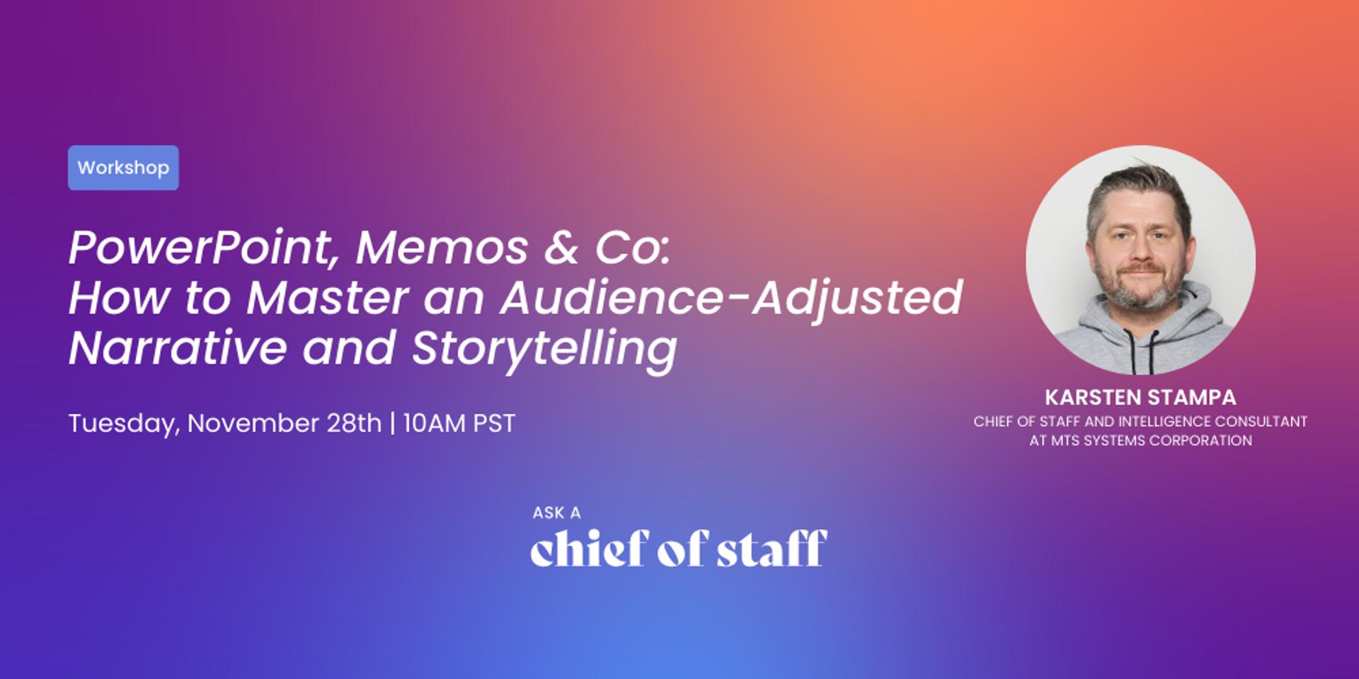 Cover Image for Ask a Chief of Staff -  PowerPoint, Memos & Co: How to Master an Audience-Adjusted Narrative and Storytelling