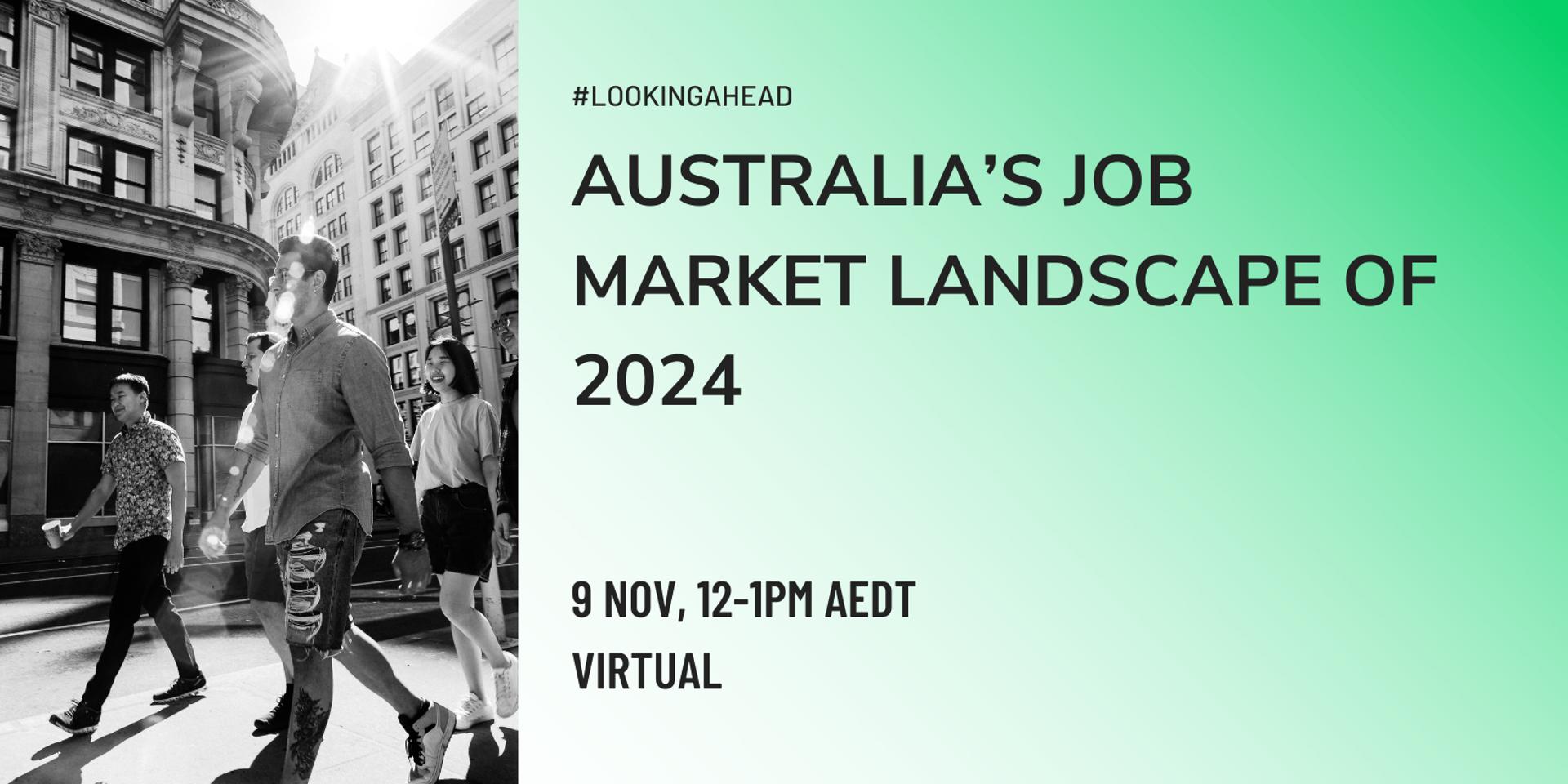 Cover Image for Looking Ahead | Australia's Job Market Landscape of 2024