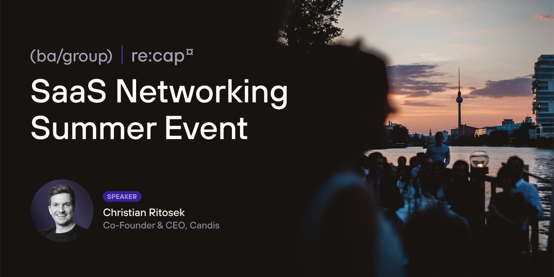 Cover Image for SaaS Networking Summer Event by re:cap & ba/group