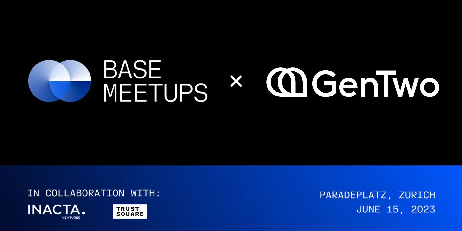Cover Image for Gentwo x Base meetup in Zurich — Presented by Inacta Ventures, Coinbase
