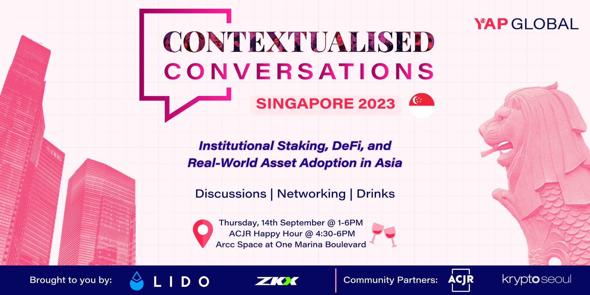 Cover Image for Contextualised Conversations Singapore 2023: Institutional Staking, DeFi, and Real-World Asset Adoption in Asia 🇸🇬