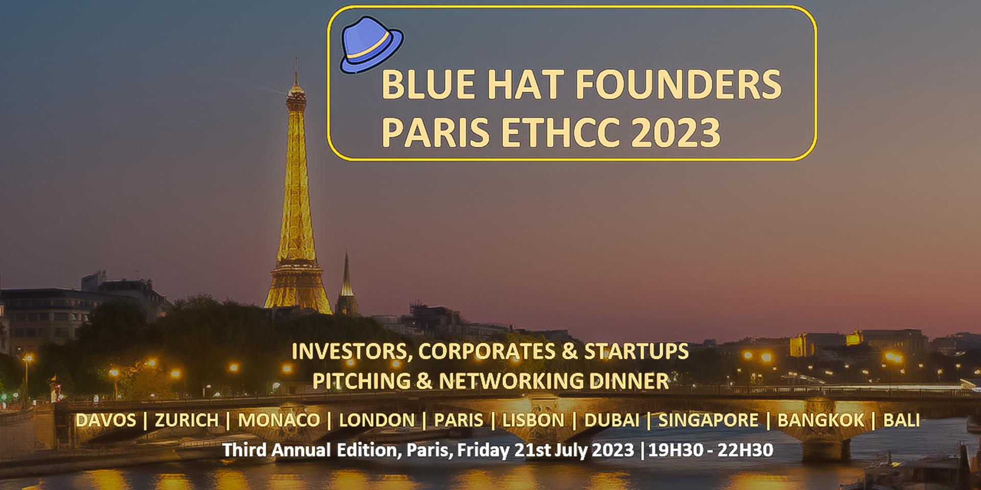 Cover Image for BLUE HAT FOUNDERS PARIS ETHCC 2023 INVESTORS, CORPORATES AND STARTUPS PITCHING AND NETWORKING DINNER