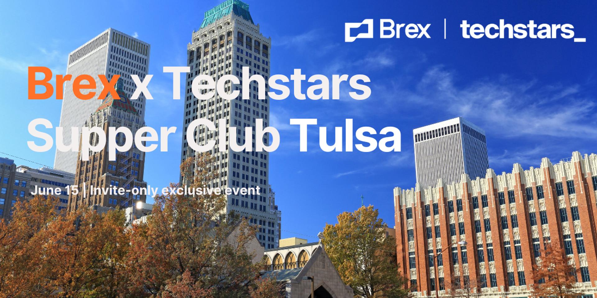 Cover Image for Brex x Techstars Supper Club Tulsa, OK
