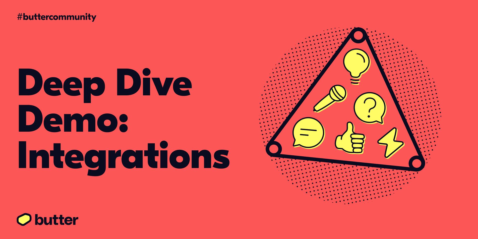 Cover Image for Butter Deep Dive Demo: Integrations 🧰