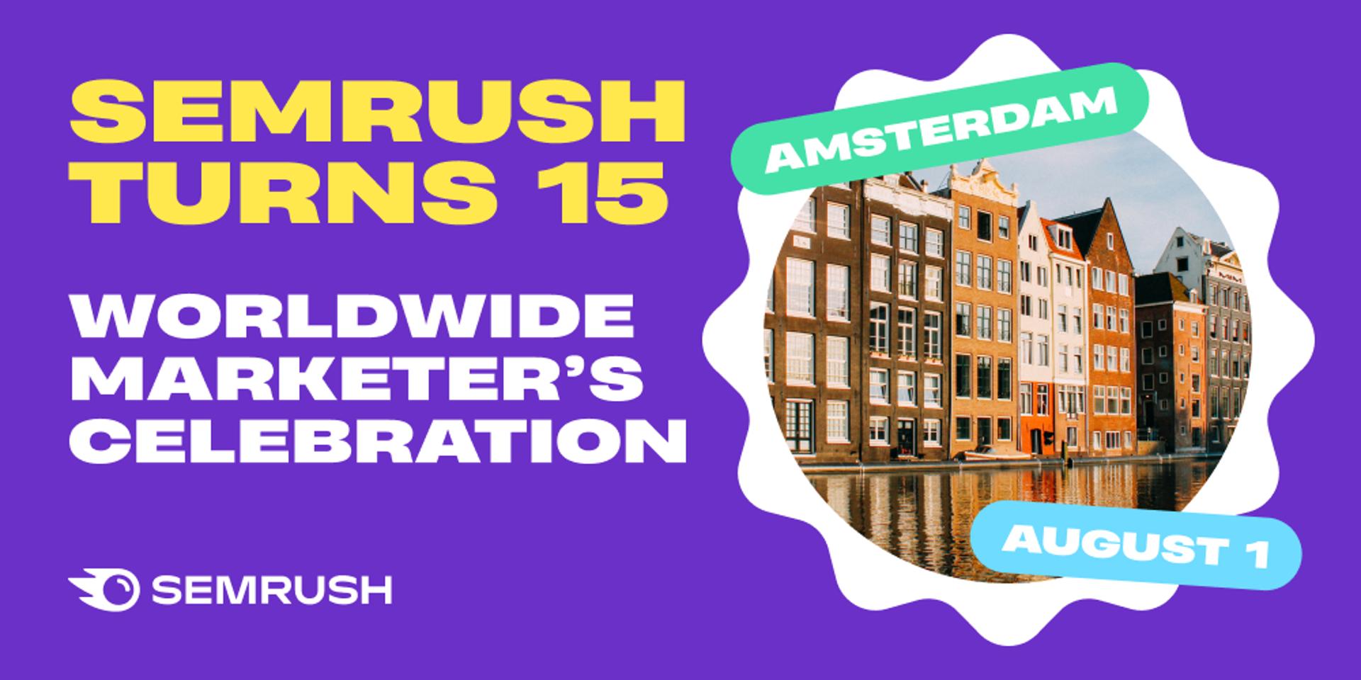 Cover Image for Let’s Celebrate 15 years of Semrush Together in Amsterdam