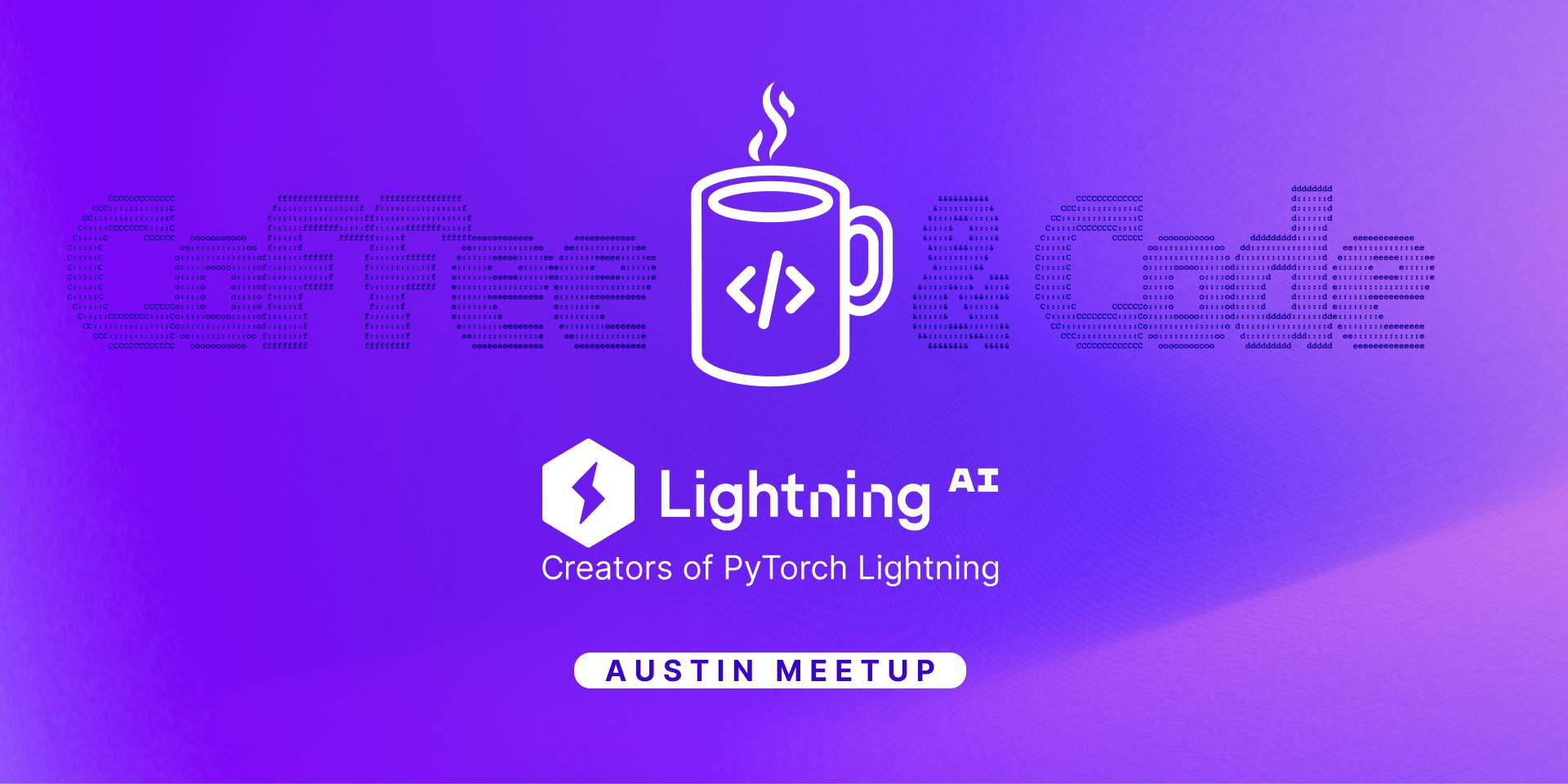 Coffee and Code Networking Event by Lightning AI (PyTorch Lightning) · Luma