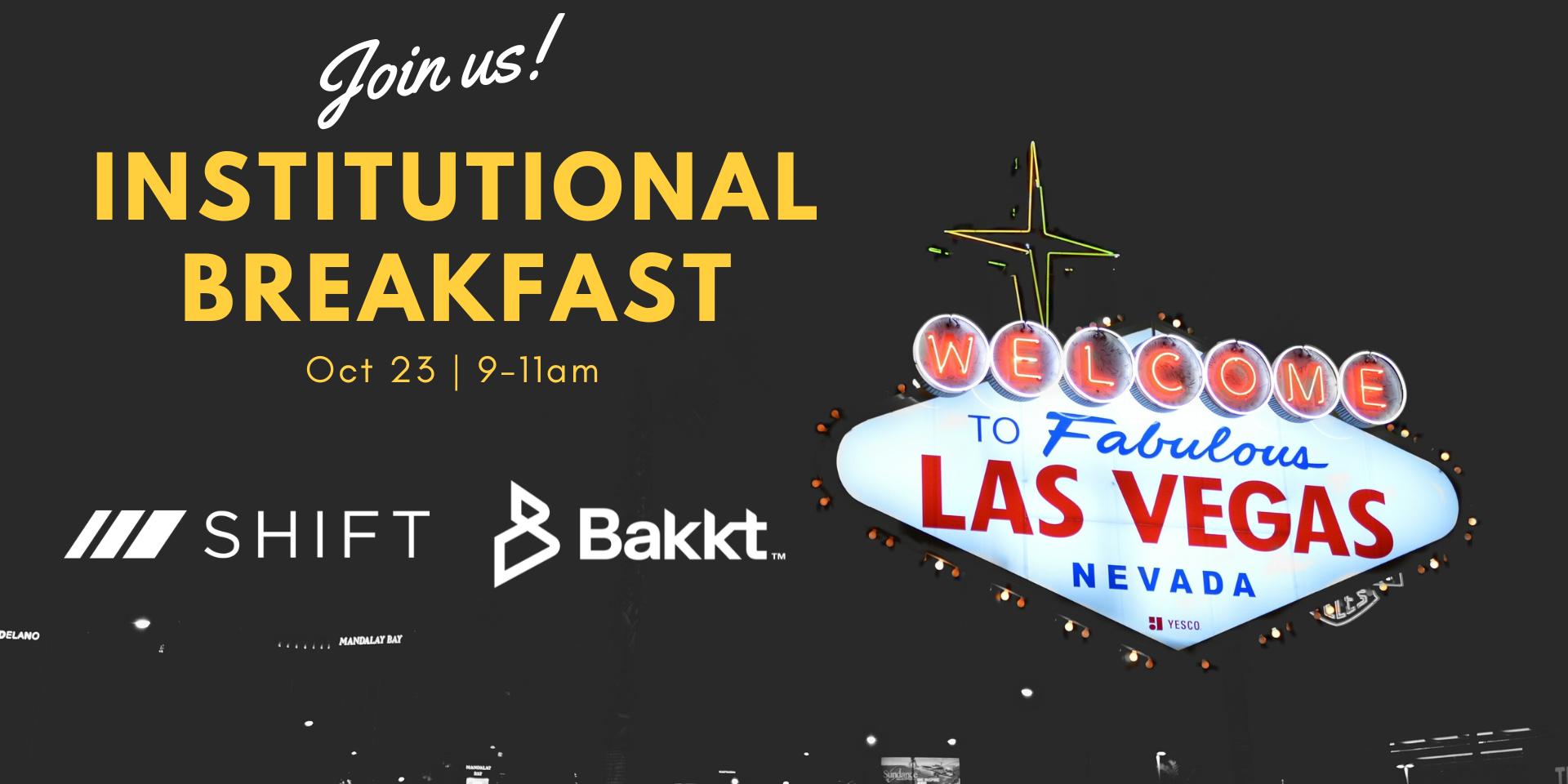 Cover Image for Institutional Breakfast | Hosted by Shift and Bakkt