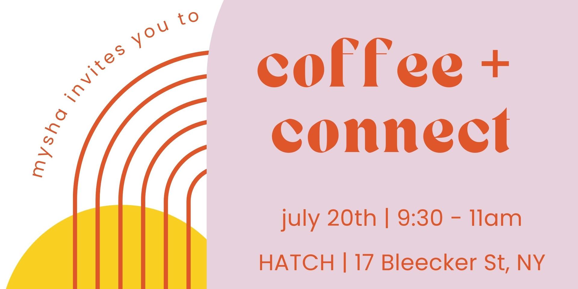 Cover Image for coffee + connect @HATCH