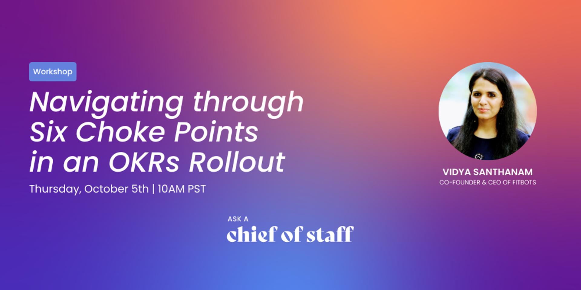Cover Image for Ask a Chief of Staff: Navigating through Six Choke Points in an OKRs Rollout