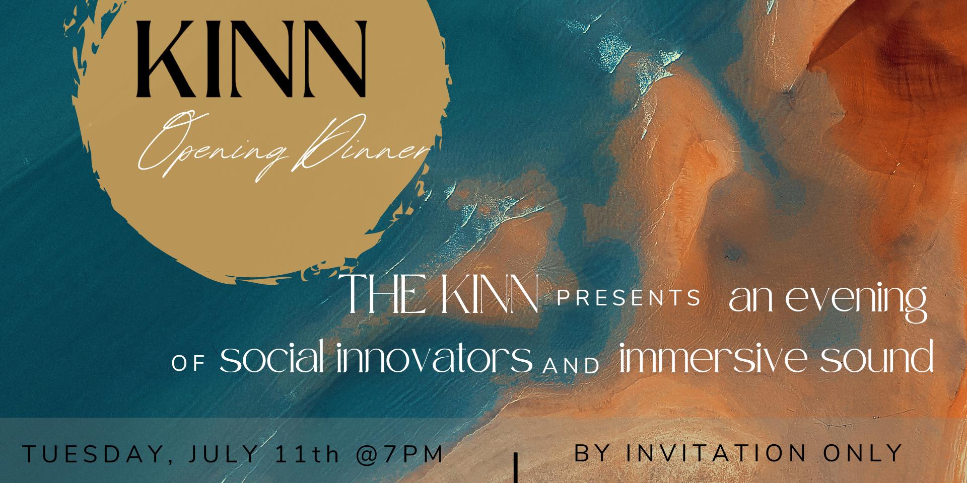 Cover Image for The KINN Opening Dinner - A Night of Social Innovators & Immersive Sound