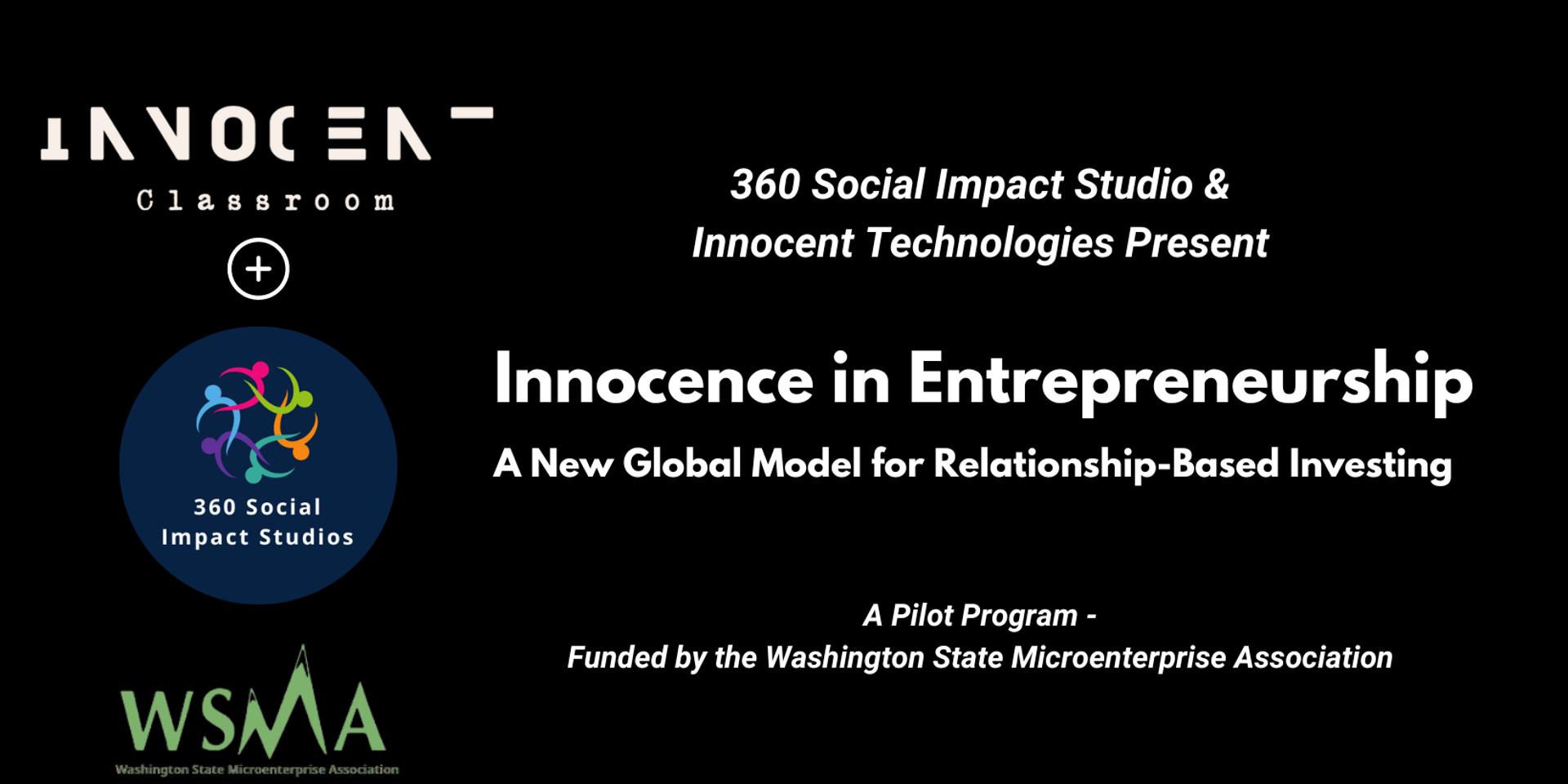 Cover Image for Innocence in Entrepreneurship: A New Global Model for Relationship-Based Investing (Pilot Program)