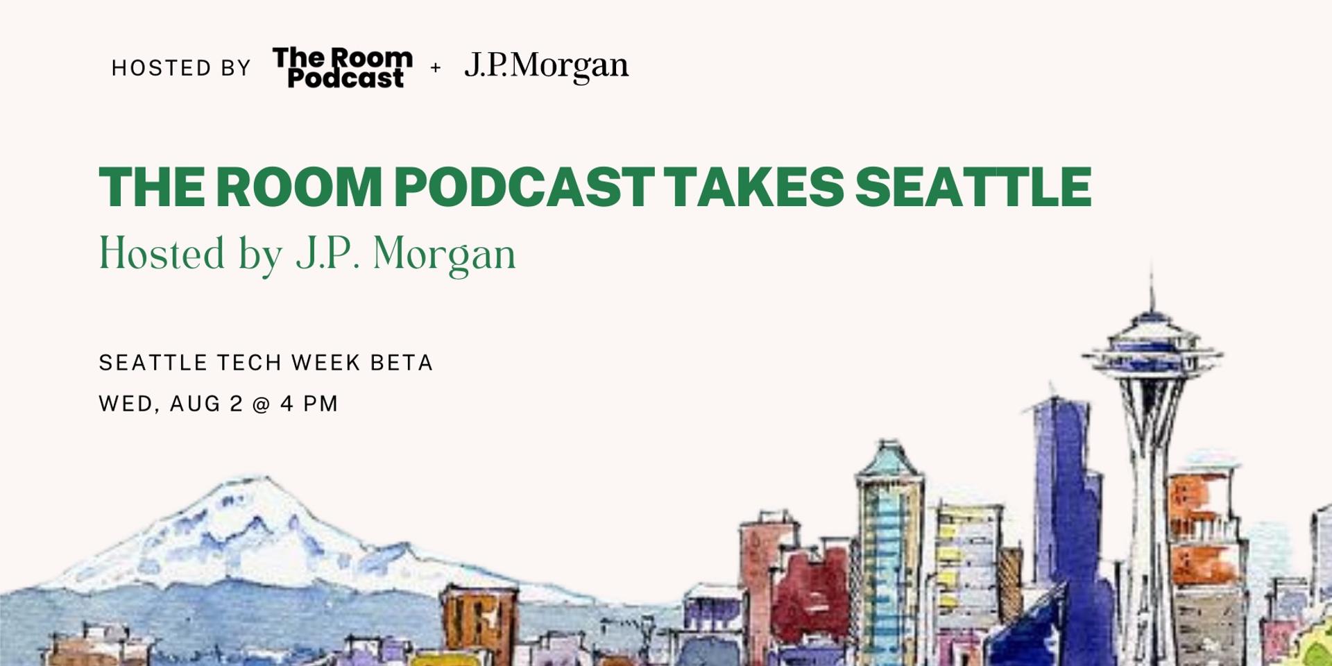 Cover Image for The Room Podcast Takes Seattle - Hosted by JPMorgan