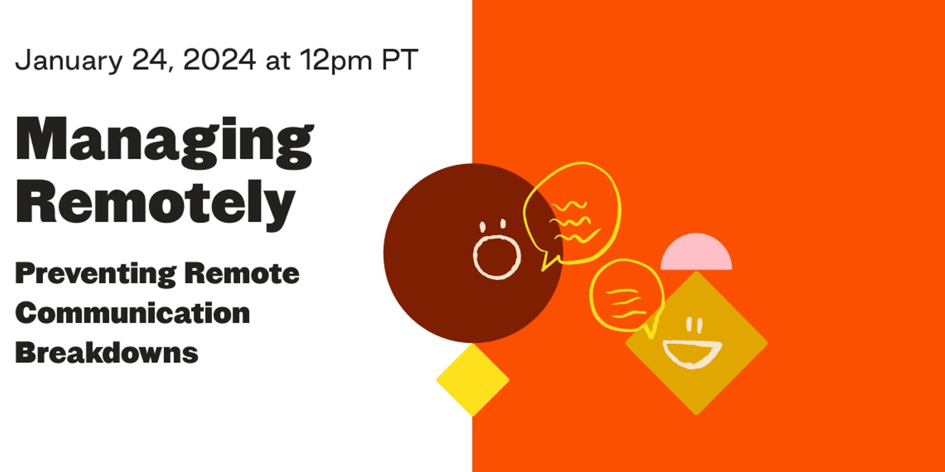 Cover Image for Managing Remotely: Preventing Remote Communication Breakdowns