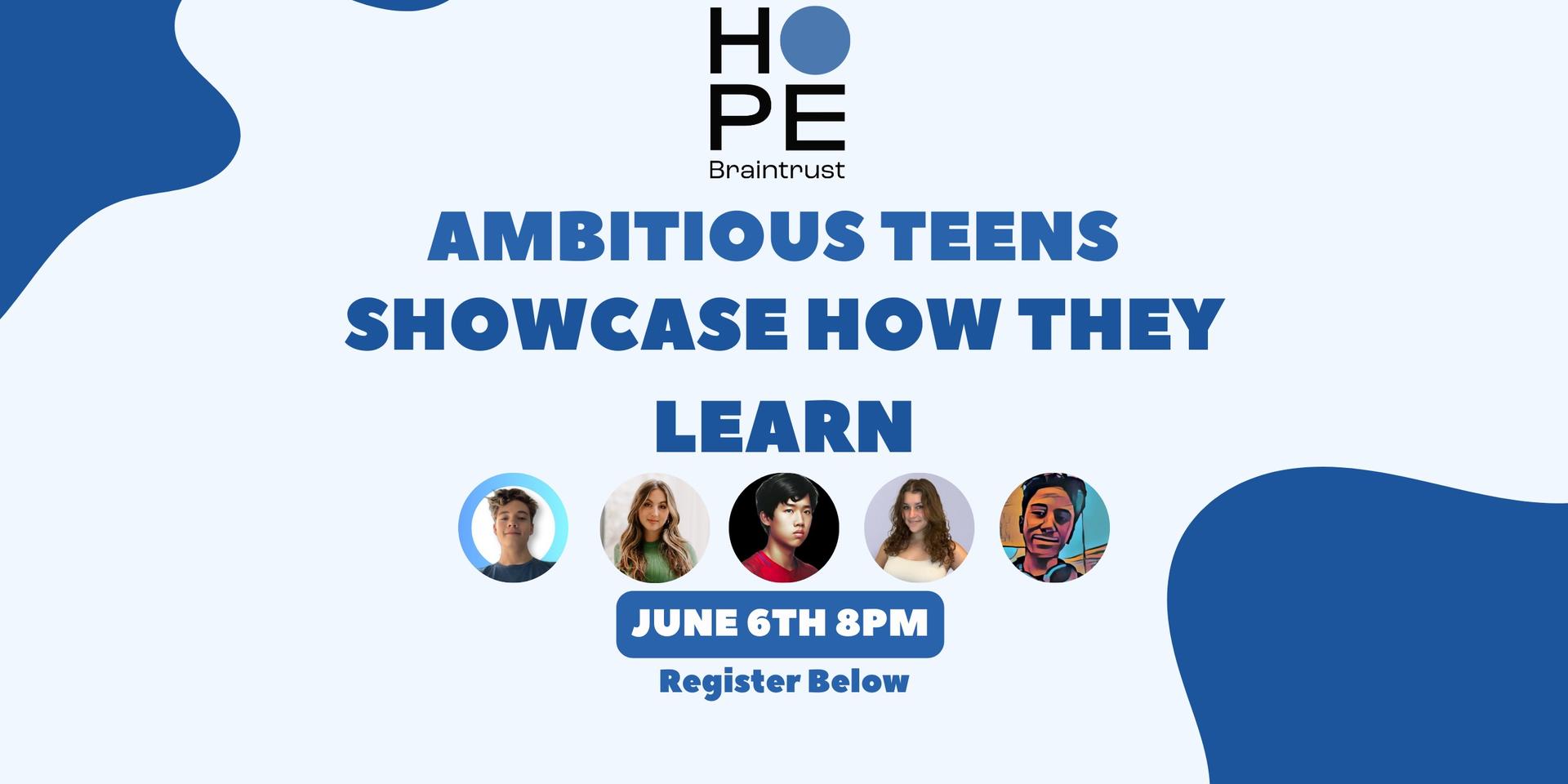 Cover Image for Hope Braintrust Showcase - Ambitious Teens Share How They Learn 