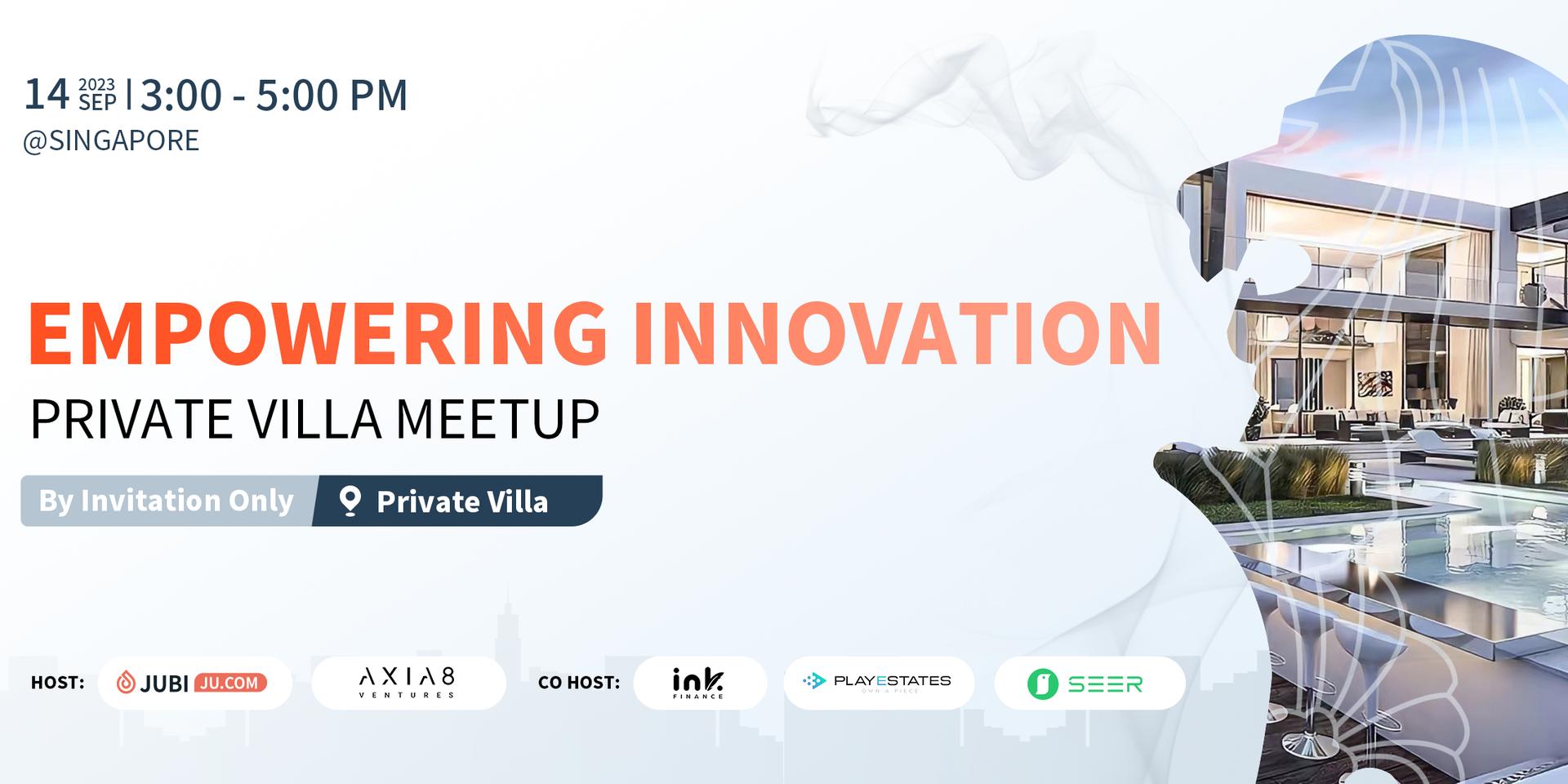 Cover Image for Empowering Innovation - Private Villa Meetup @Singapore