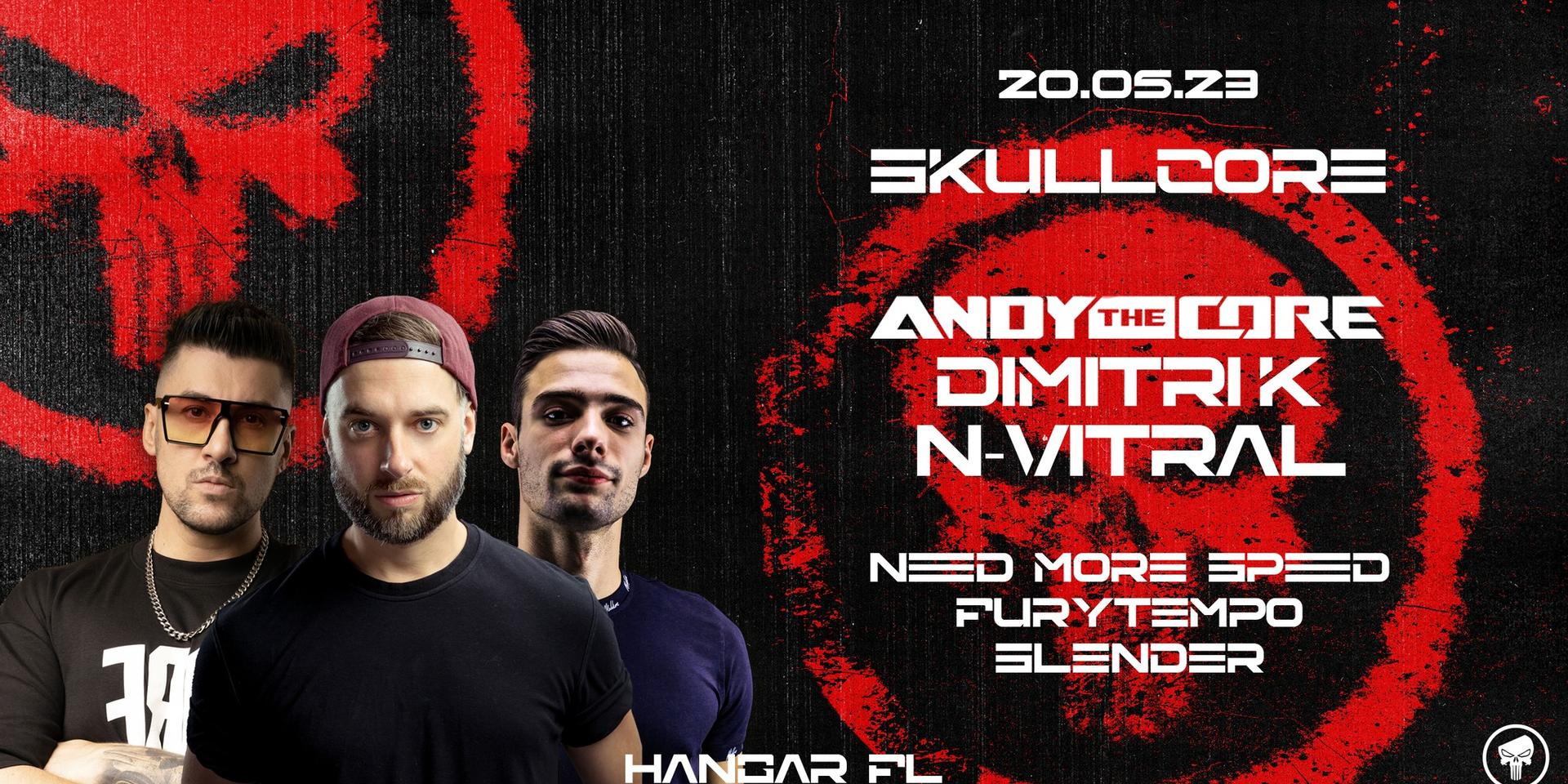 Cover Image for SKULLCORE w/ N-VITRAL / ANDY THE CORE / DIMITRI K / NEED MORE SPEED / FURYTEMPO / SLENDER