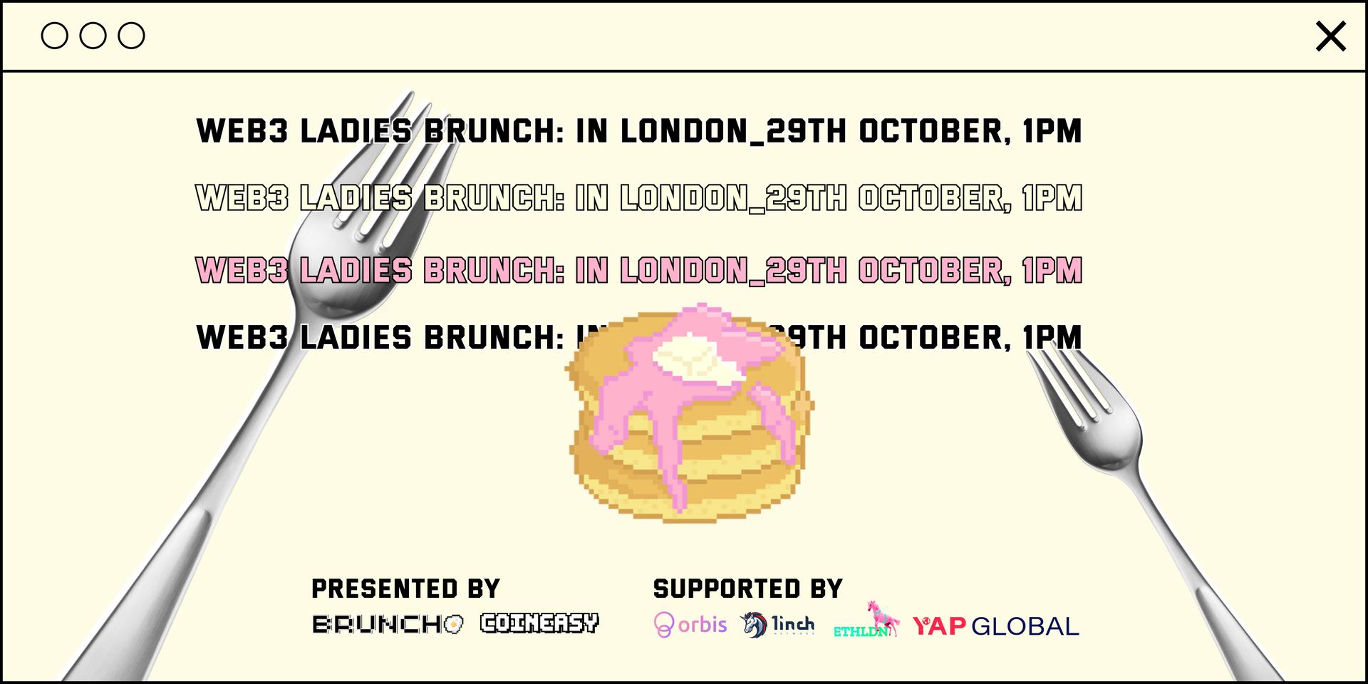 Cover Image for Brunch Club Presents: London Web3 Ladies Brunch 🍳 
