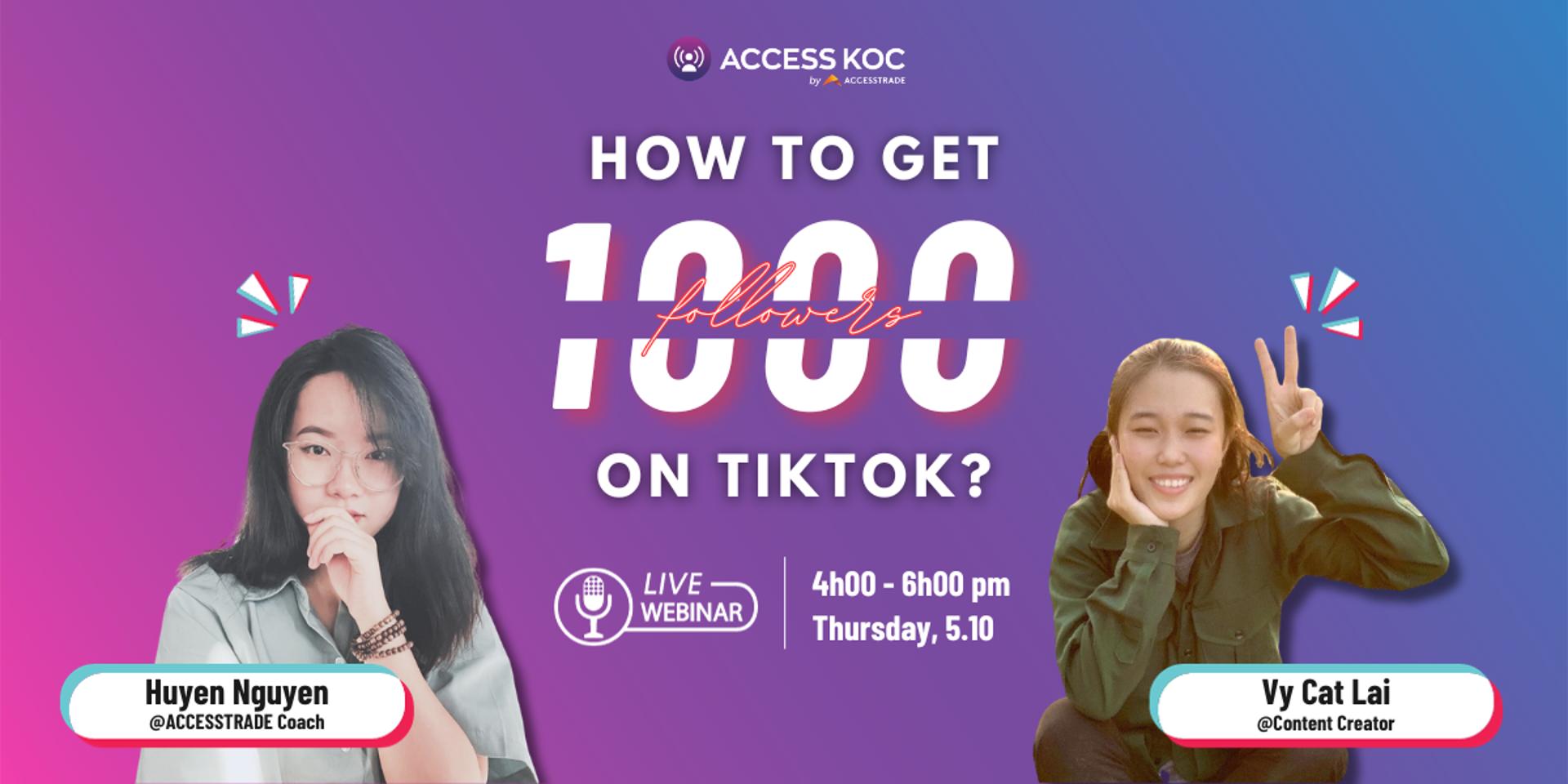 Cover Image for Webinar #5: Cách đạt 1000 followers trên TikTok
