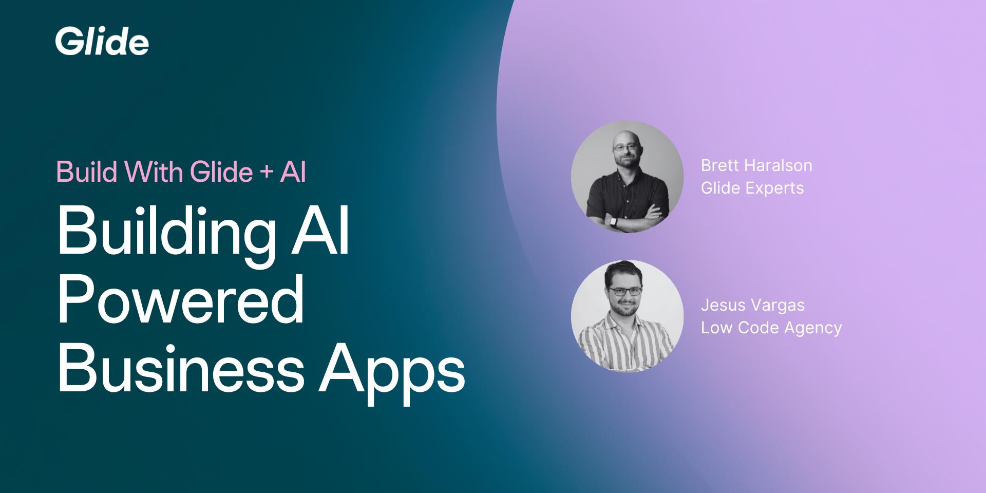 Cover Image for Building AI-Powered Business Apps | Build with Glide