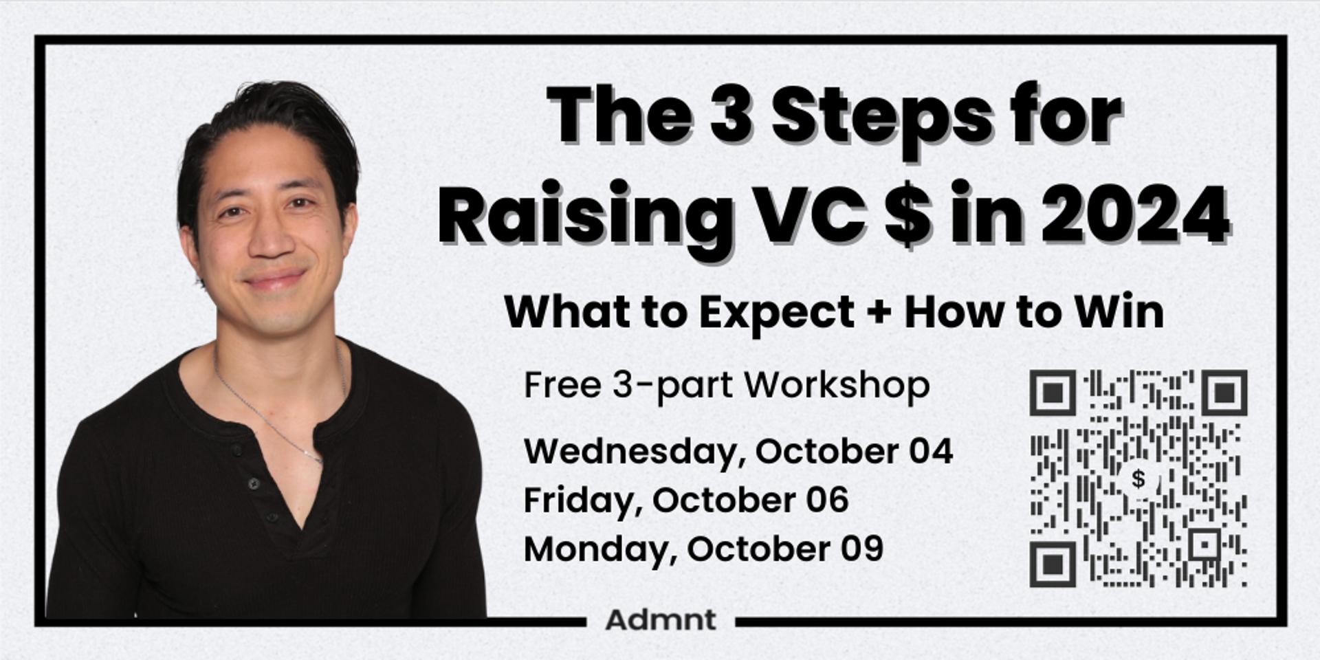 Cover Image for The 3 Steps for Raising VC $ in 2024