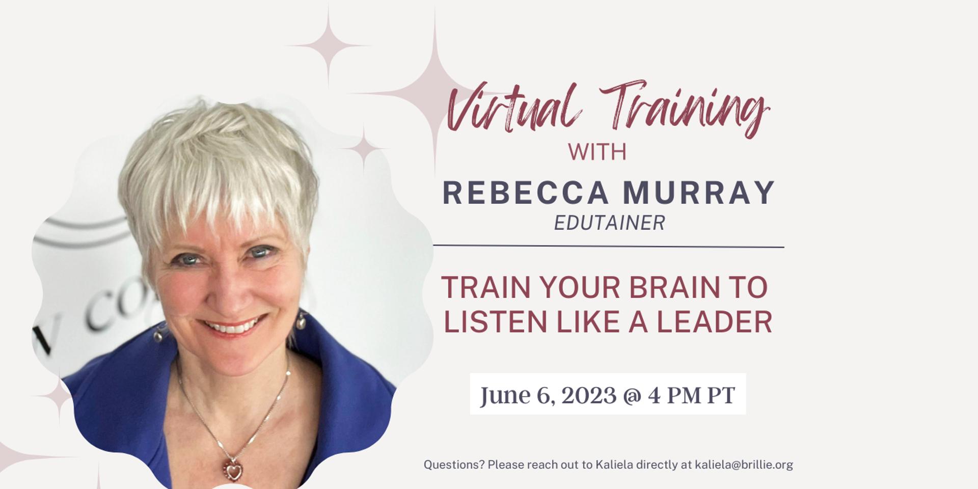 Cover Image for Train Your Brain to Listen Like a Leader | Led by Rebecca Murray