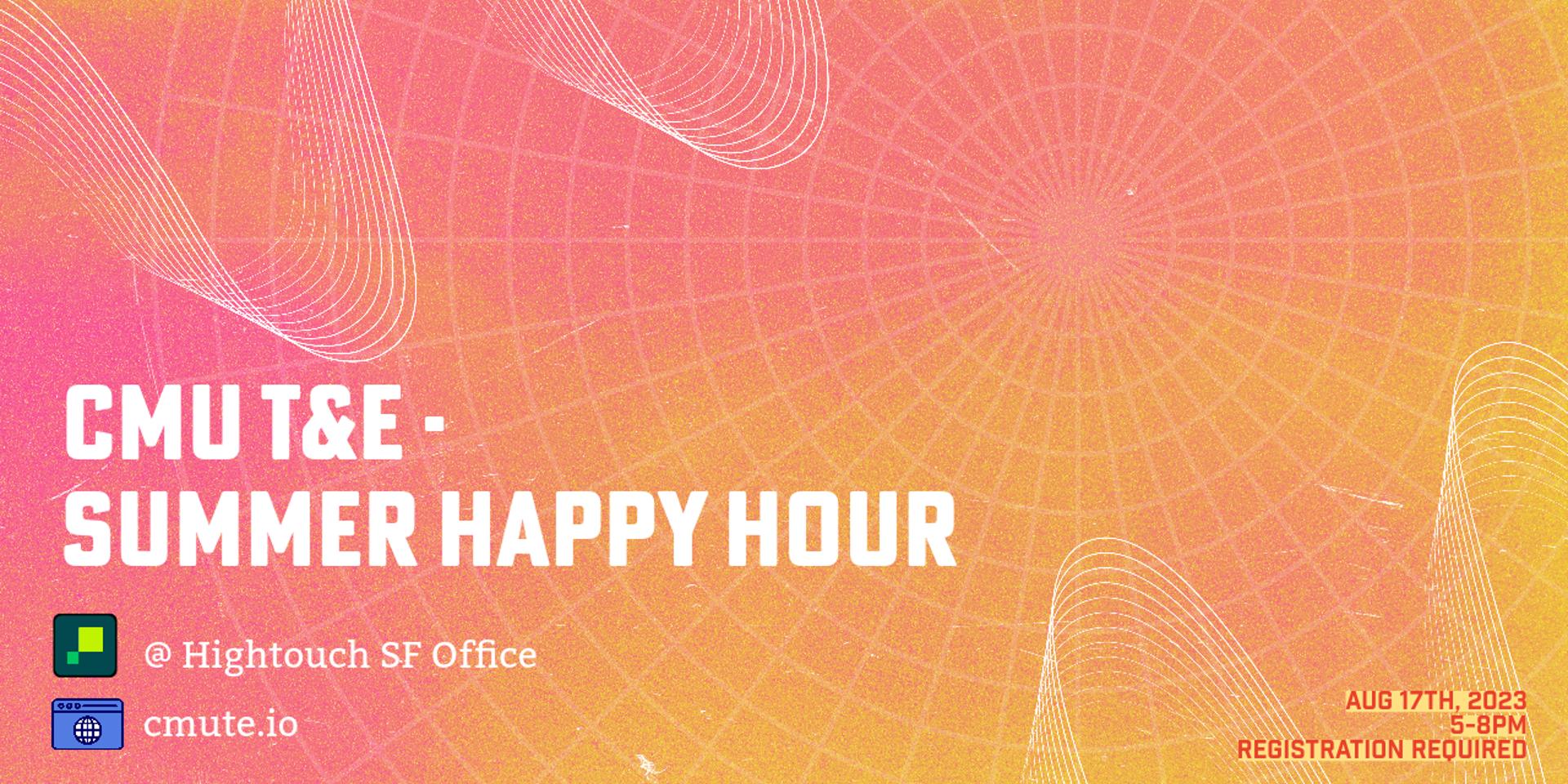 Cover Image for CMU T&E - SF Summer Happy Hour