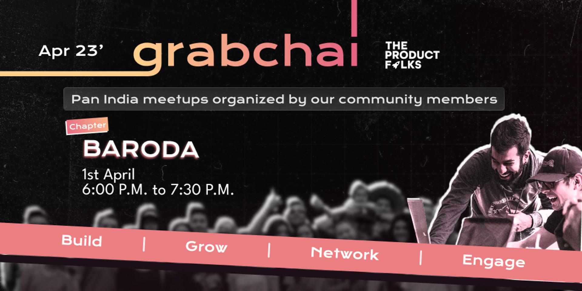 Cover Image for The Product Folks - Grab Chai Offline Meetup: Baroda