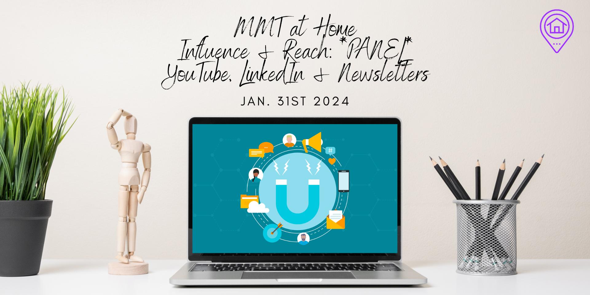 Cover Image for MMT at Home | Reach & Influence *Panel*
