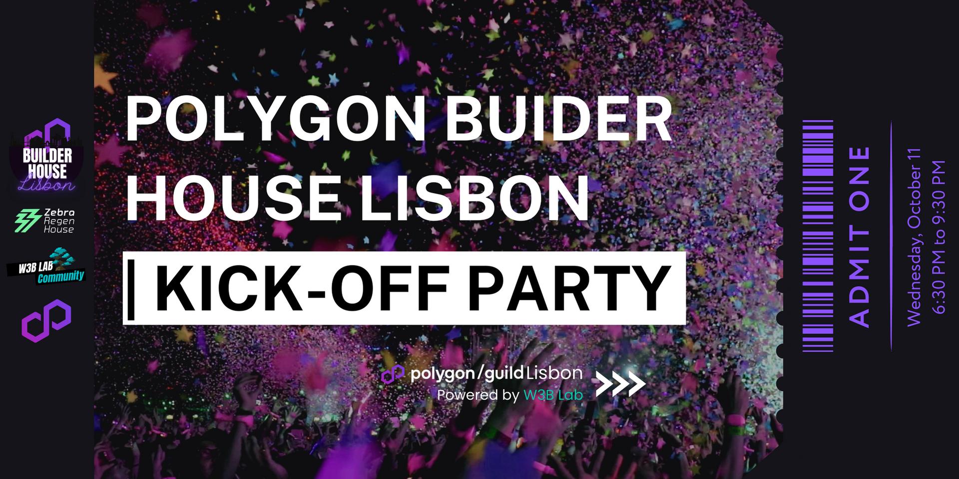 Cover Image for Polygon Builder House Lisbon | Kick-off Party 🥳