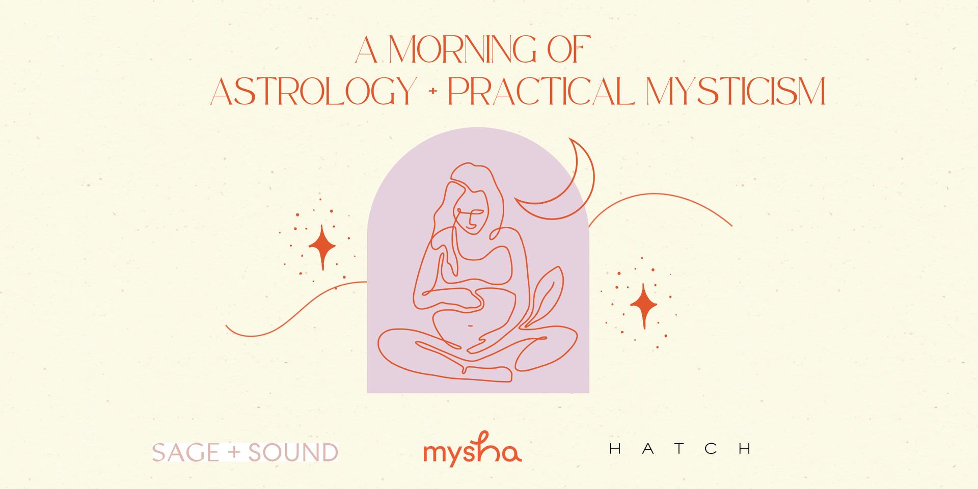 Cover Image for a morning of astrology + practical mysticism @Sage + Sound