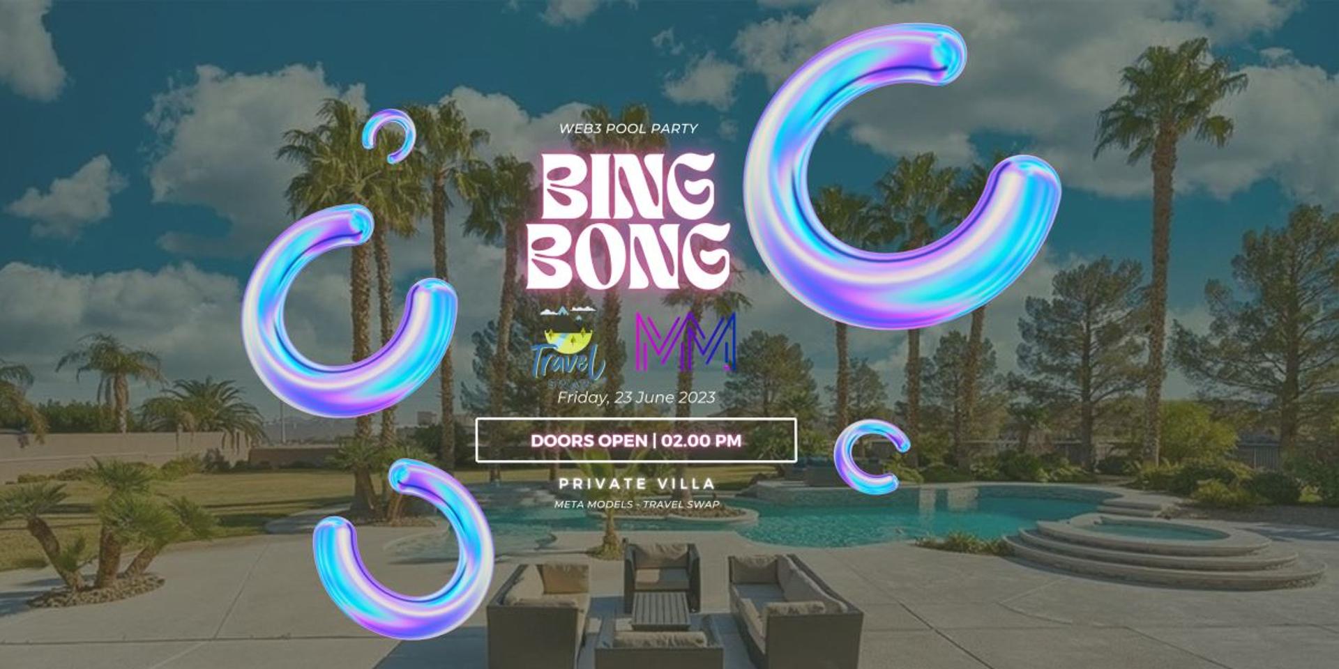 Cover Image for Bing Bong - Web3 Pool Party / Networking