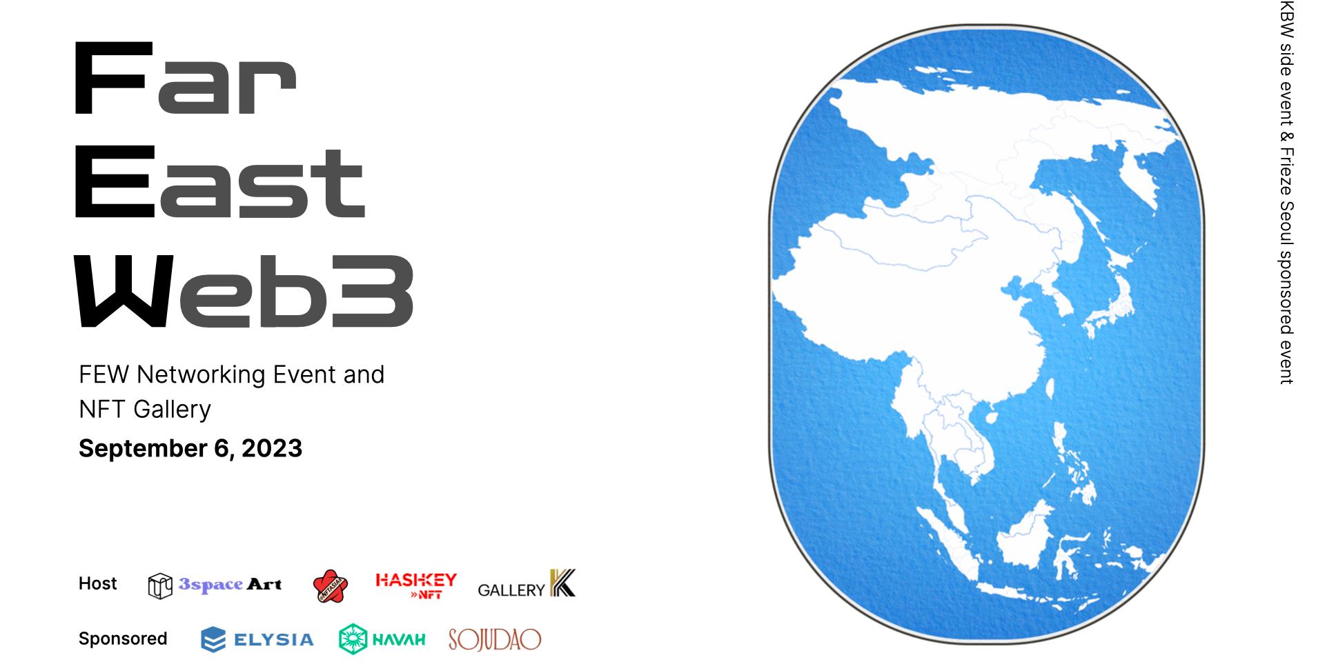 Cover Image for FEW - Far East Web3 - 3space Art + HashKey NFT + NFT Asia + Gallery K