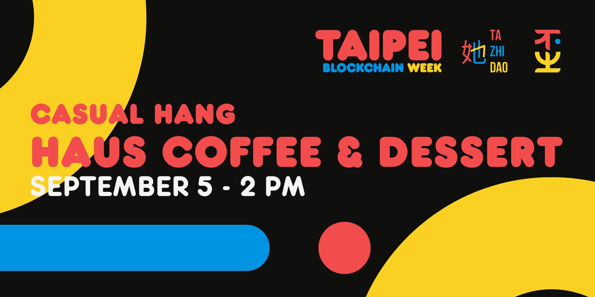 Cover Image for Casual Hang @ Haus Coffee & Dessert