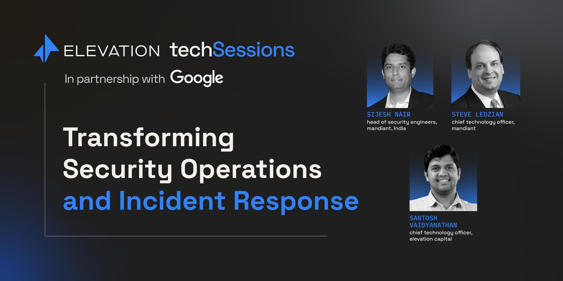 Cover Image for Tech Sessions by Elevation: Transforming Security Operations and Incident Response
