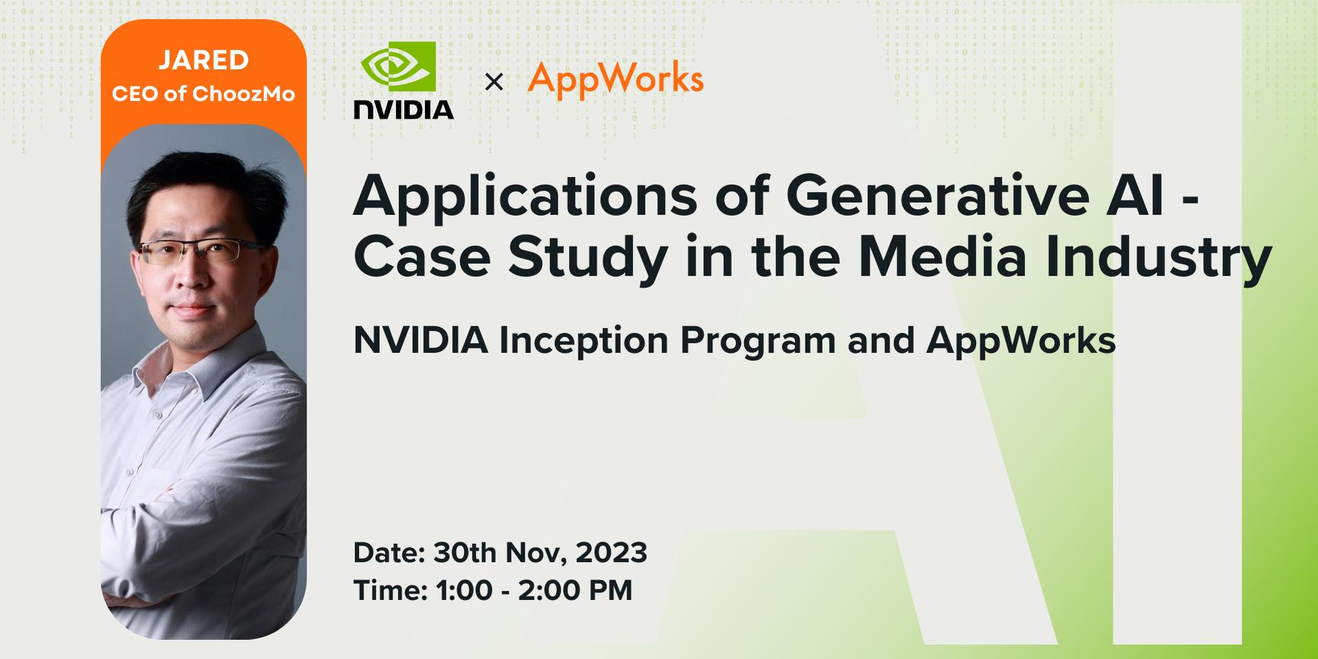 Cover Image for AppWorks × NVIDIA｜Applications of Generative AI - Case Study in the Media Industry 