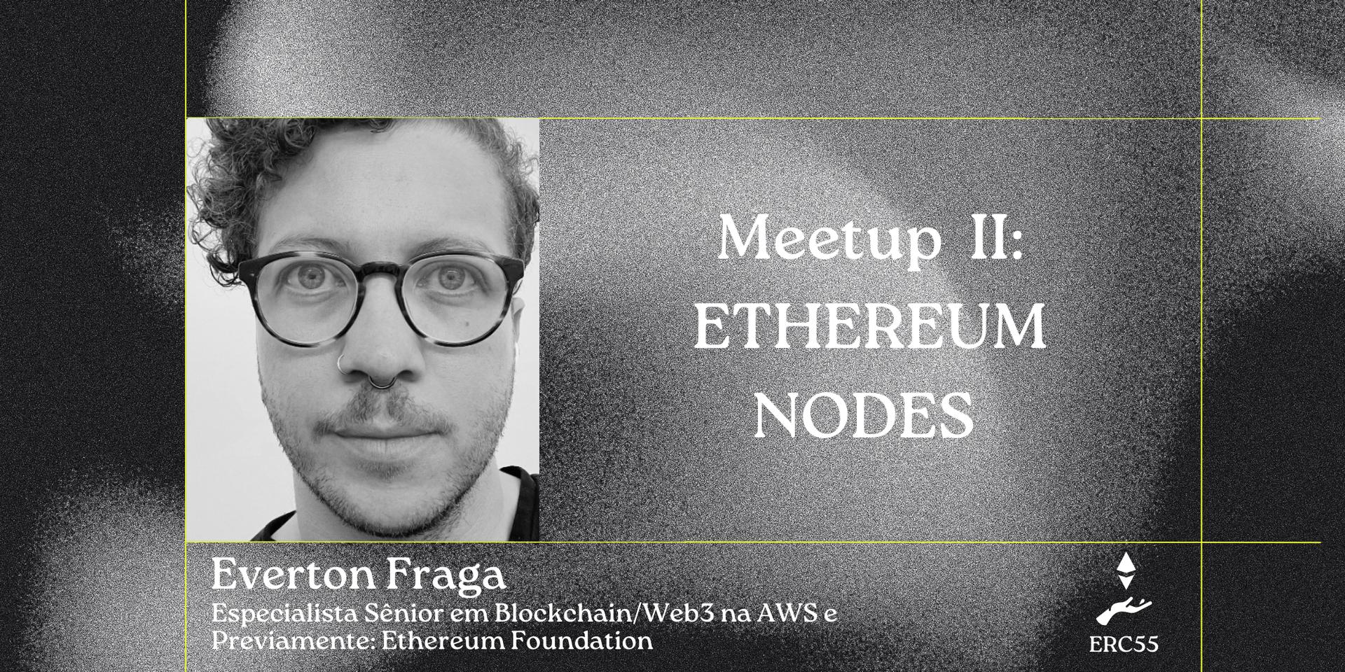 Cover Image for ERC55 Meetup: Ethereum Nodes