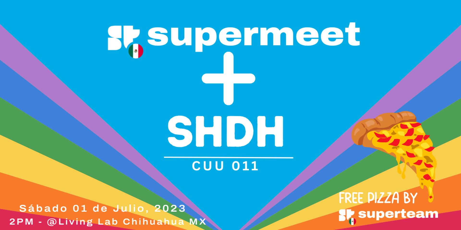 Cover Image for Supermeet + SHDH 011 1st Anniversary! <3