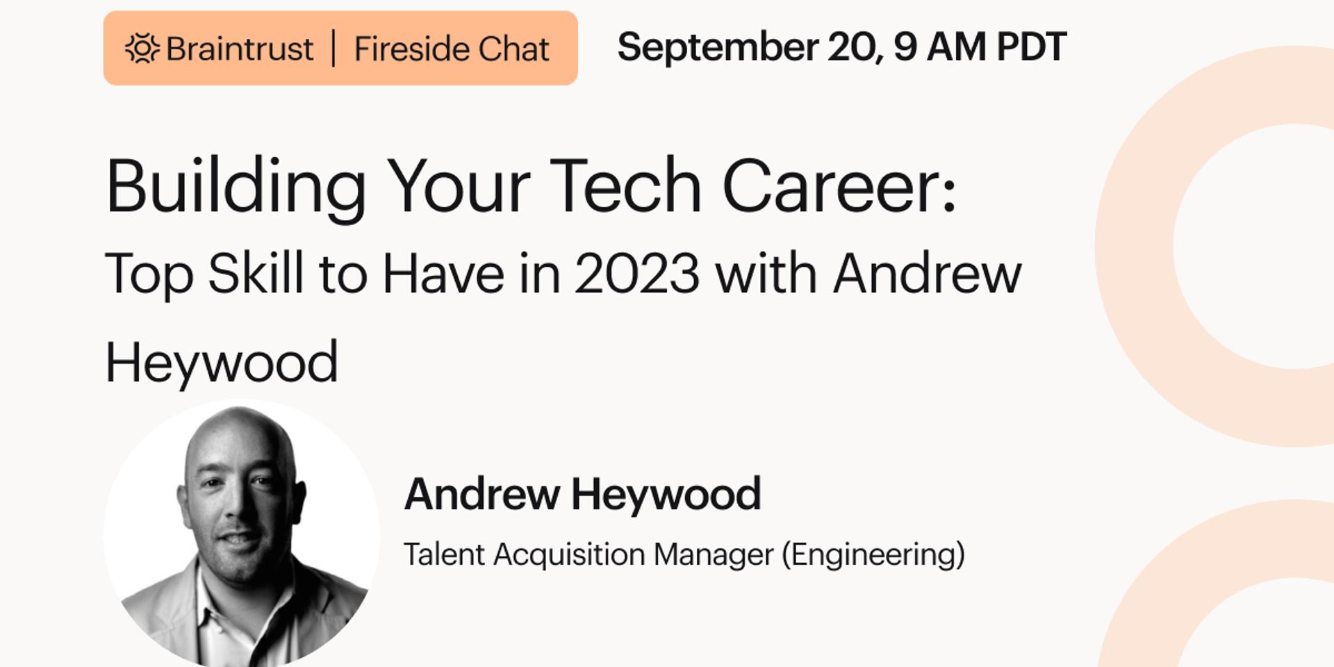 Cover Image for Building Your Tech Career: Top Skill to have in 2023 with Andrew Heywood