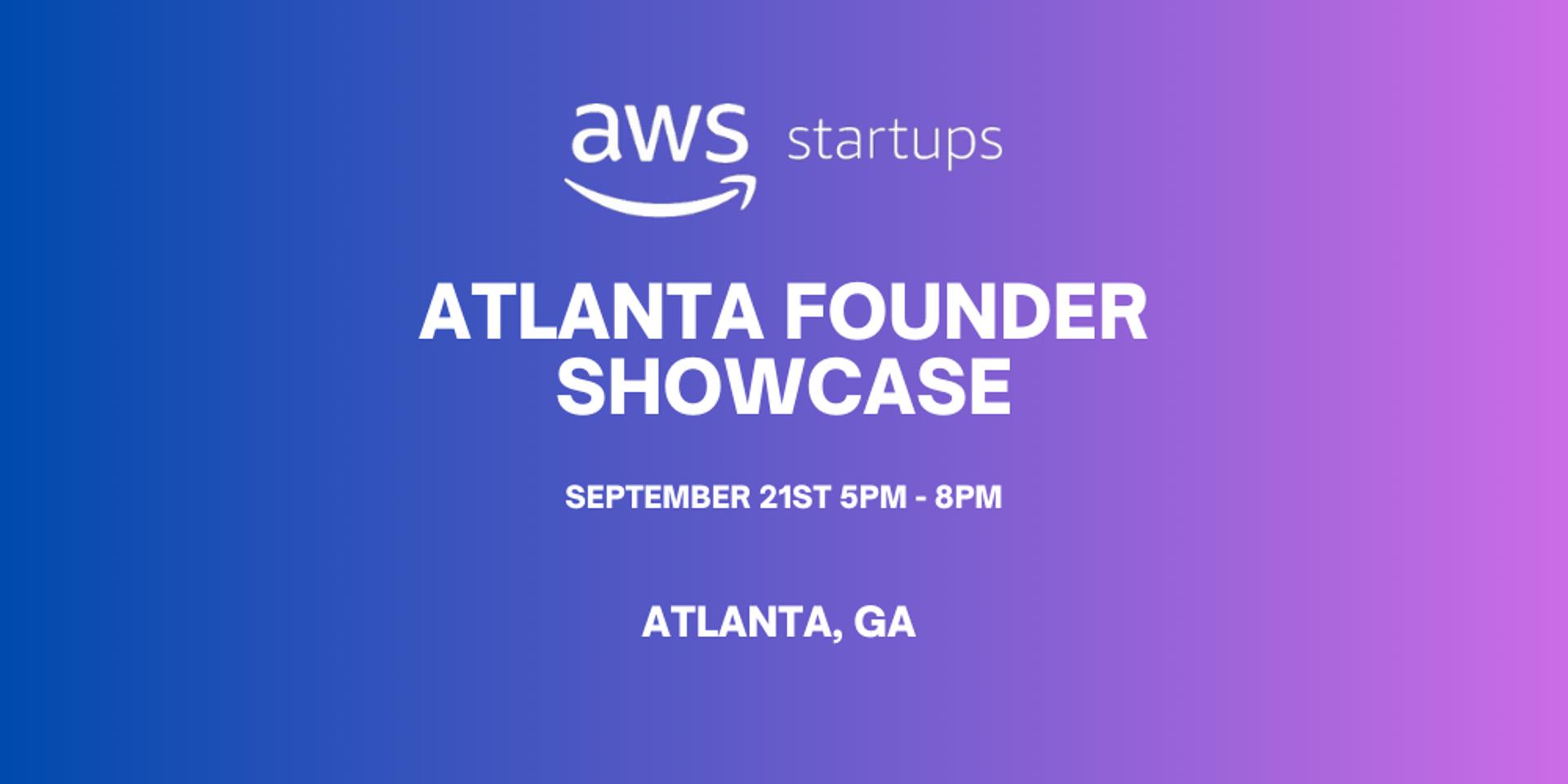 Cover Image for AWS Startups Atlanta Founder Showcase