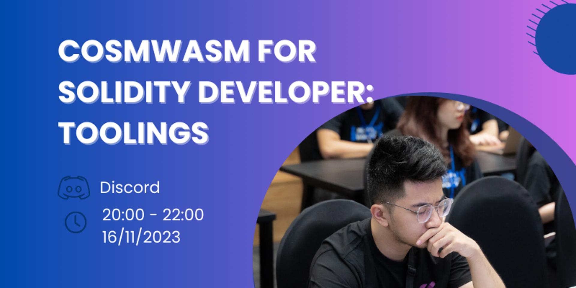 Cover Image for [Online Workshop] CosmWasm for Solidity Developer: Toolings