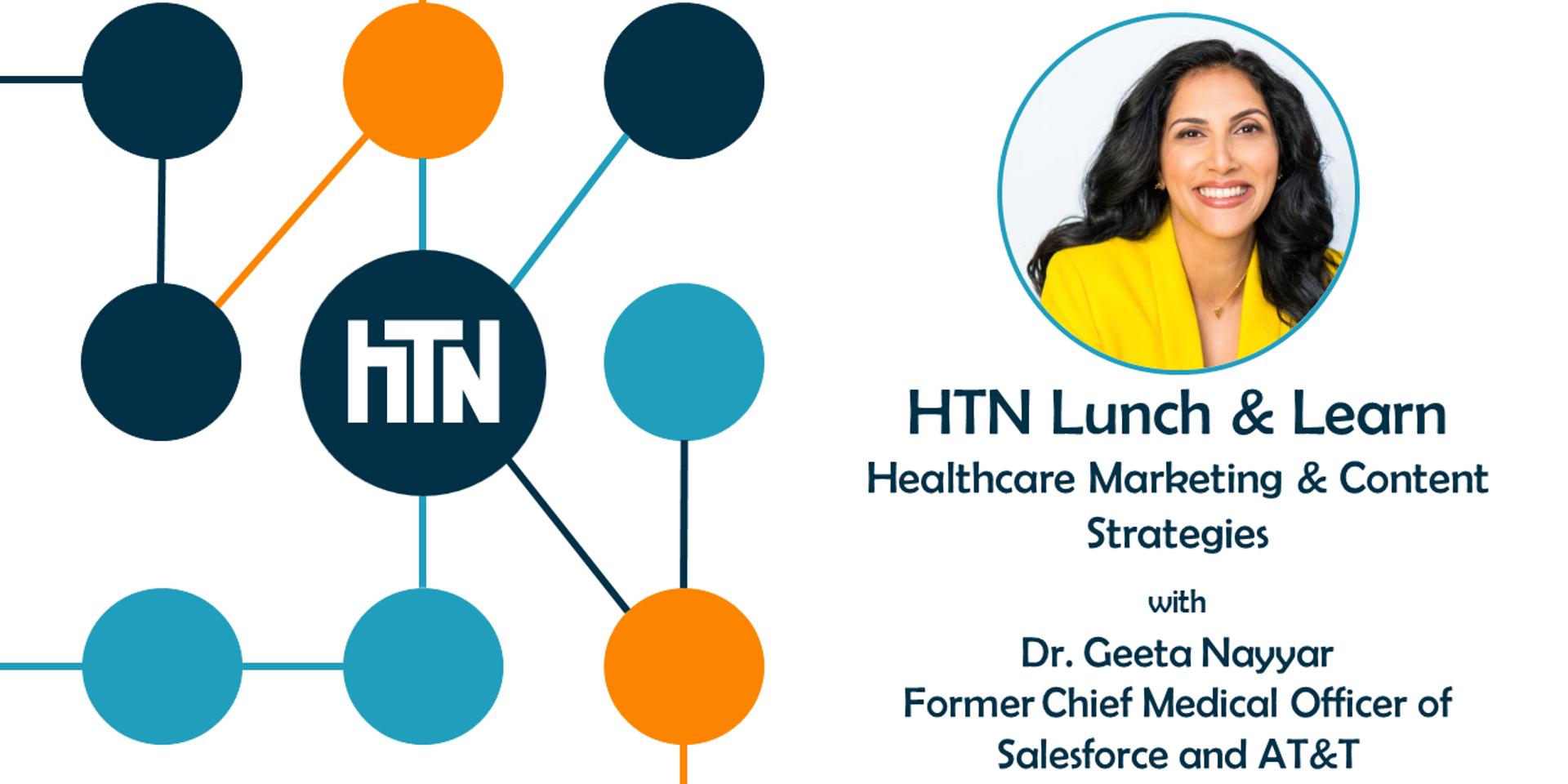 Cover Image for HTN Lunch & Learn: Healthcare Marketing & Content Strategies with Dr. Geeta Nayyar