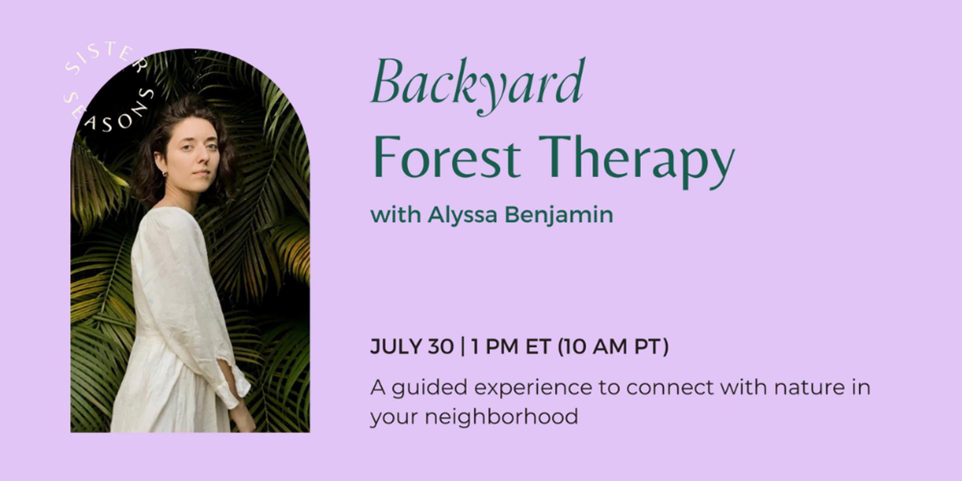 Cover Image for Backyard Forest Therapy with Alyssa Benjamin
